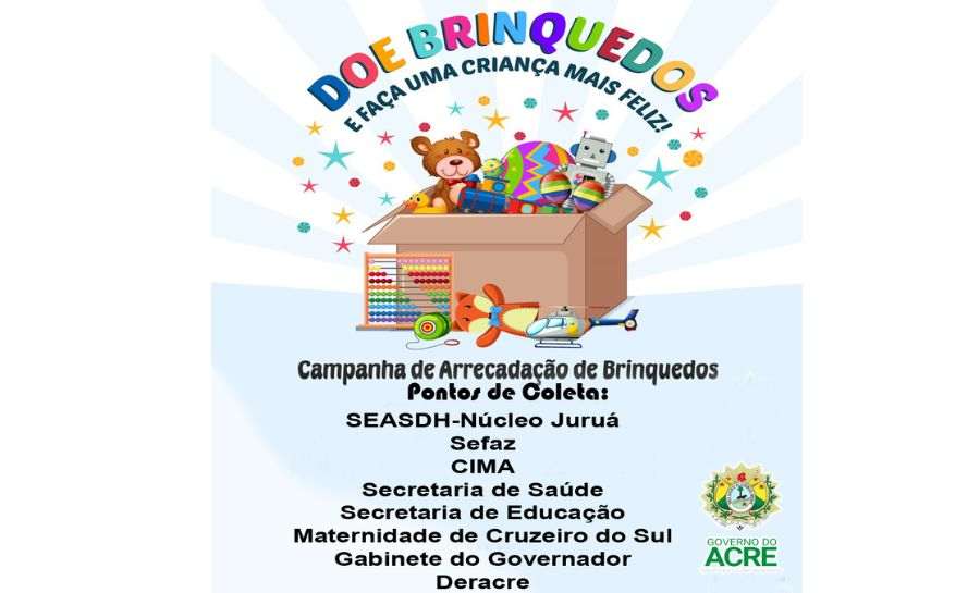 Estado lança campanha de arrecadação de brinquedos em Cruzeiro do Sul